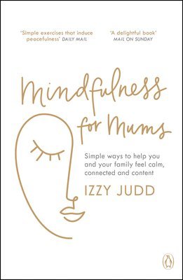 Izzy Judd - Mindfulness for Mums, Häftad. Tillgänglighet: Lägg i varukorg