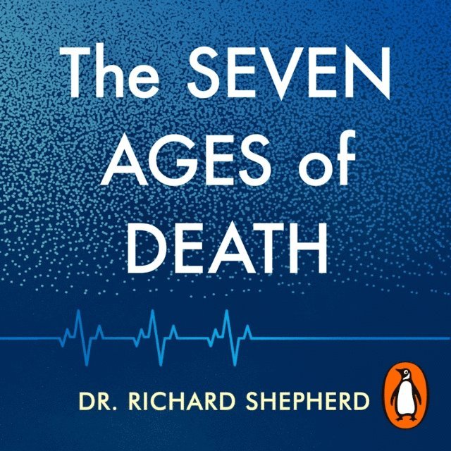 Richard Shepherd - Seven Ages of Death, Ljudbok