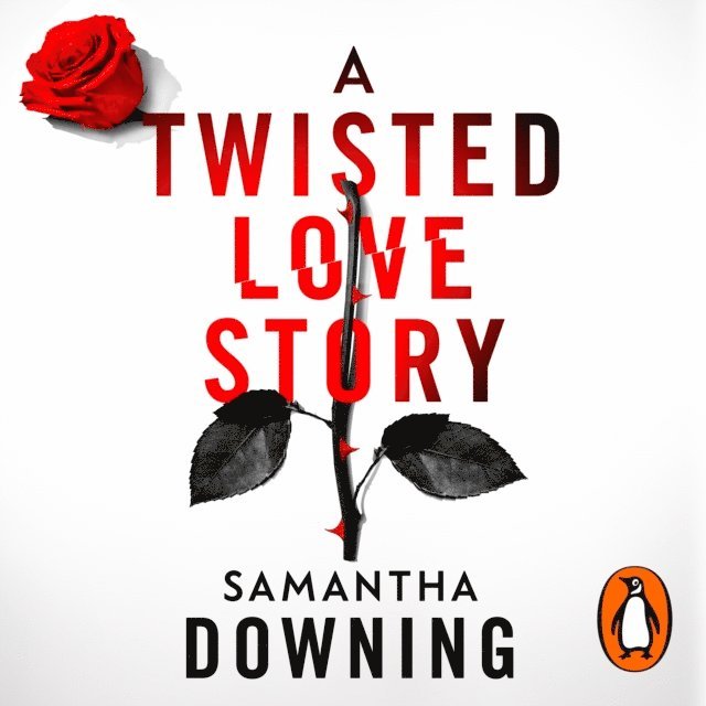 Samantha Downing - Twisted Love Story, Ljudbok