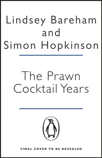Lindsey Bareham, Simon Hopkinson - Prawn Cocktail Years, E-bok