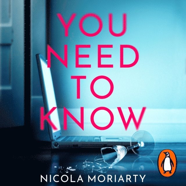 Nicola Moriarty - You Need To Know, Ljudbok
