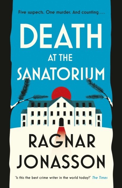 Ragnar Jónasson - Death at the Sanatorium, E-bok