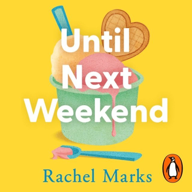 Rachel Marks - Until Next Weekend, Ljudbok