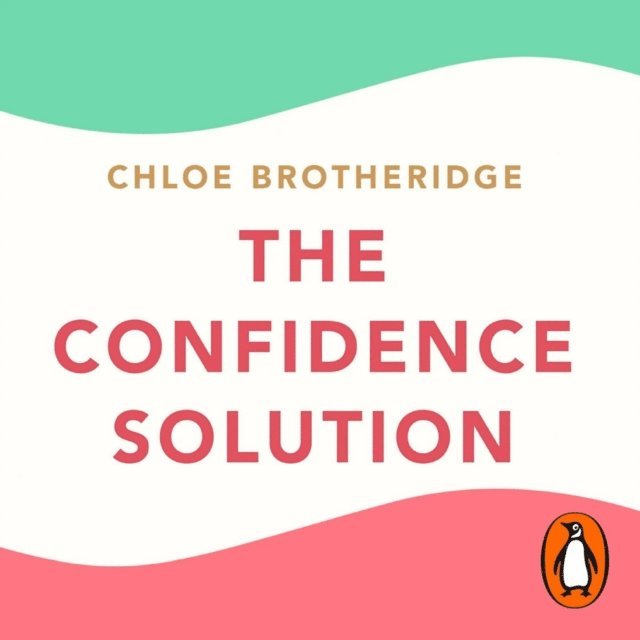Chloe Brotheridge - Confidence Solution, Ljudbok