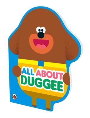 Hey Duggee - Hey Duggee: All About Duggee, Kartonnage