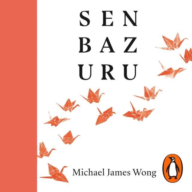 Michael James Wong - Senbazuru, Ljudbok. Tillgänglighet: Lägg i varukorg