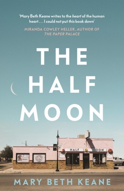 Mary Beth Keane - Half Moon, E-bok