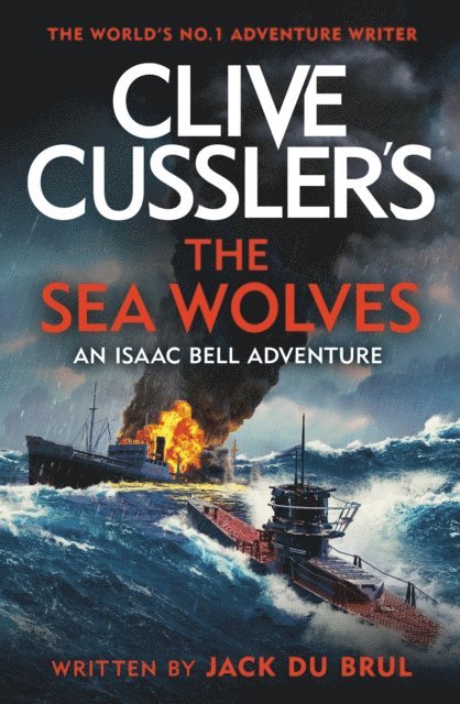 Jack du Brul - Clive Cussler's The Sea Wolves, E-bok
