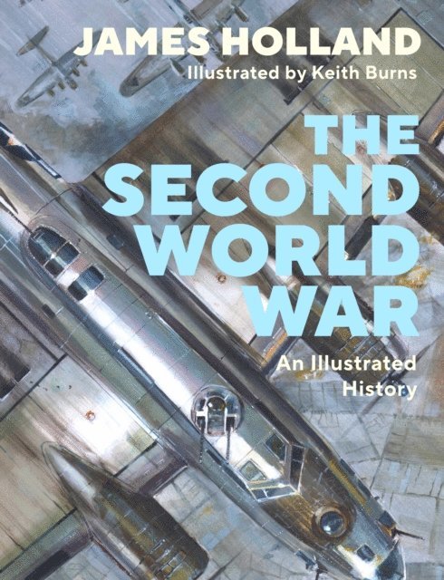 James Holland - Second World War, E-bok