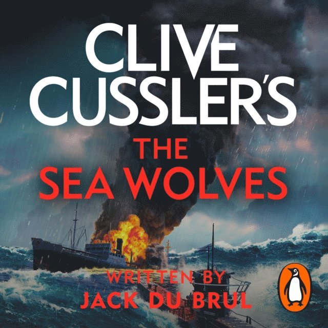 Jack du Brul - Clive Cussler's The Sea Wolves, Ljudbok