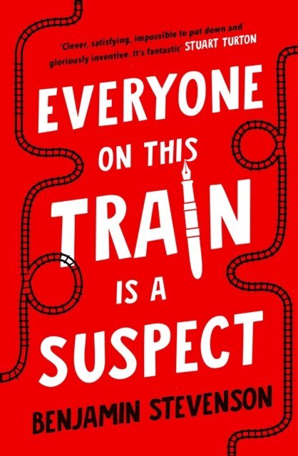 Benjamin Stevenson - Everyone On This Train Is A Suspect, E-bok