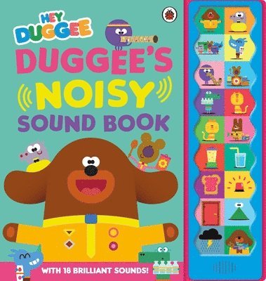 Hey Duggee - Hey Duggee: Duggee's Noisy Sound Book, Kartonnage
