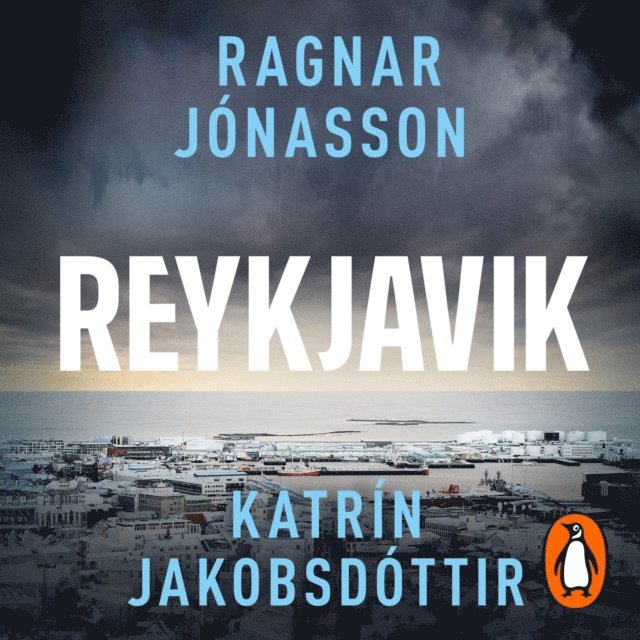 Katrin Jakobsdottir, Ragnar Jonasson - Reykjavik, Ljudbok