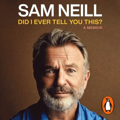 Sam Neill - Did I Ever Tell You This?, Ljudbok. Tillgänglighet: Lägg till