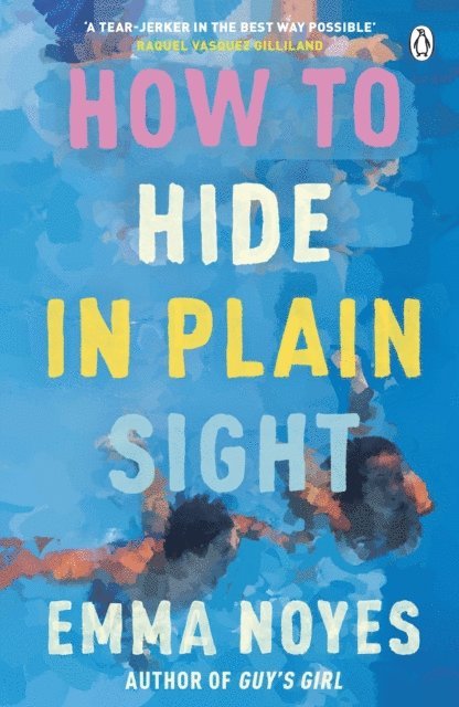 Emma Noyes - How to Hide in Plain Sight, E-bok