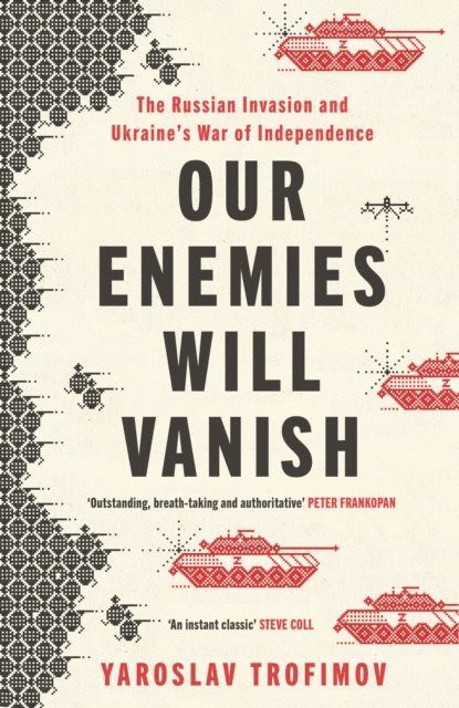 Yaroslav Trofimov - Our Enemies Will Vanish, E-bok