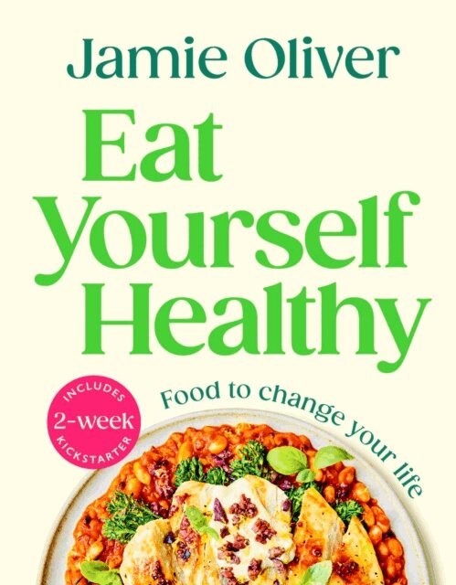 Jamie Oliver - Eat Yourself Healthy, E-bok