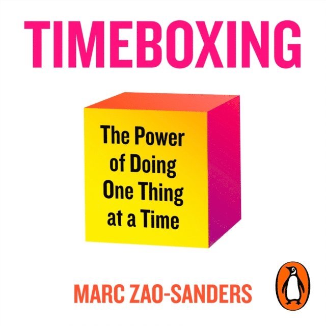 Marc Zao-Sanders - Timeboxing, Ljudbok