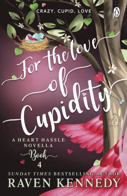 Raven Kennedy - For the Love of Cupidity, E-bok