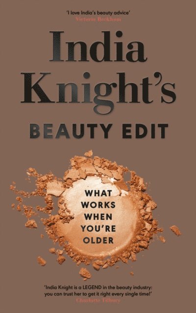 India Knight - India Knight's Beauty Edit, E-bok