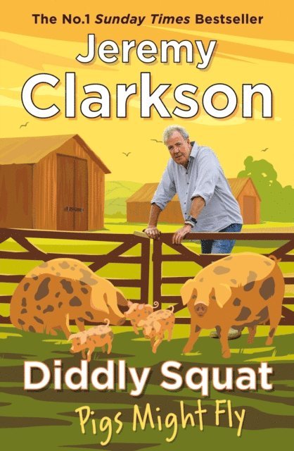 Jeremy Clarkson - Diddly Squat: Pigs Might Fly, E-bok