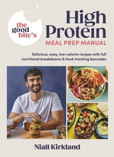 Niall Kirkland, The Good Bite - Good Bite’s High Protein Meal Prep Manual, E-bok