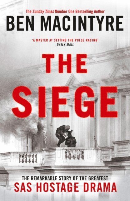 Ben Macintyre - Siege, E-bok
