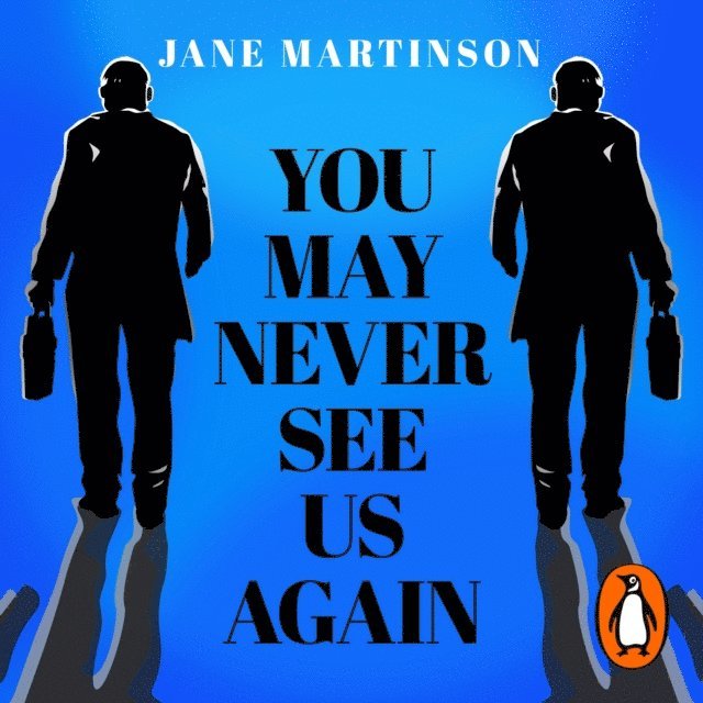 Jane Martinson - You May Never See Us Again, Ljudbok