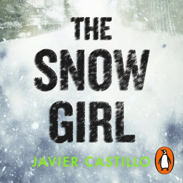 Javier Castillo - Snow Girl, Ljudbok