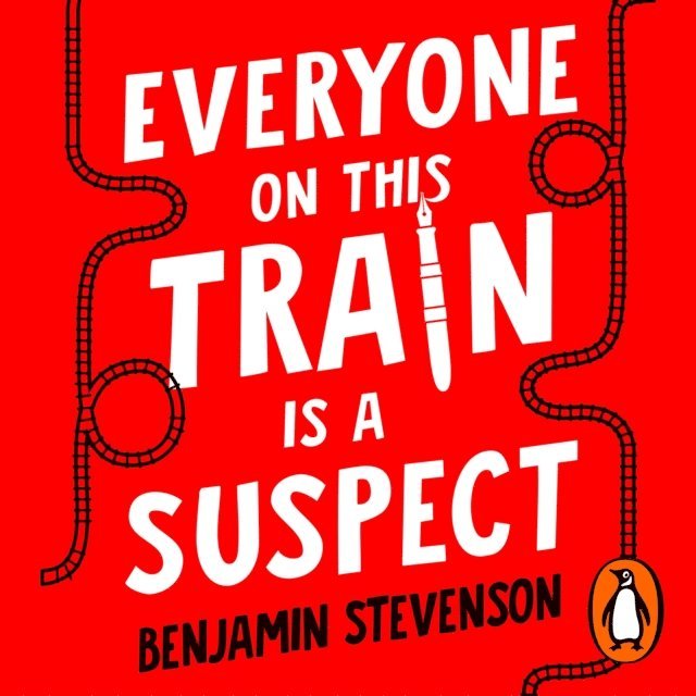Benjamin Stevenson - Everyone On This Train Is A Suspect, Ljudbok