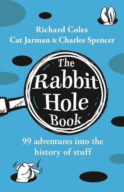 Richard Coles, Charles Spencer, Cat Jarman - Rabbit Hole Book, E-bok