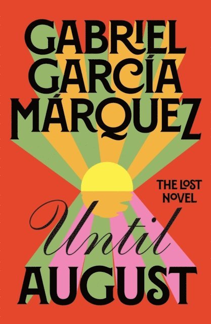 Gabriel García Márquez - Until August, E-bok