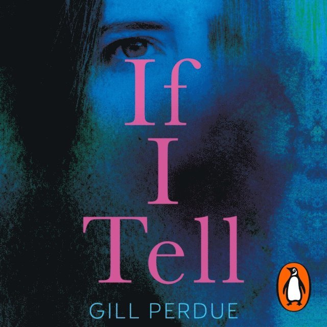 Gill Perdue - If I Tell, Ljudbok