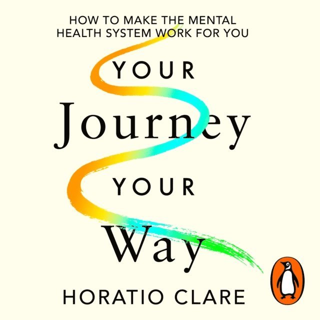 Horatio Clare - Your Journey, Your Way, Ljudbok