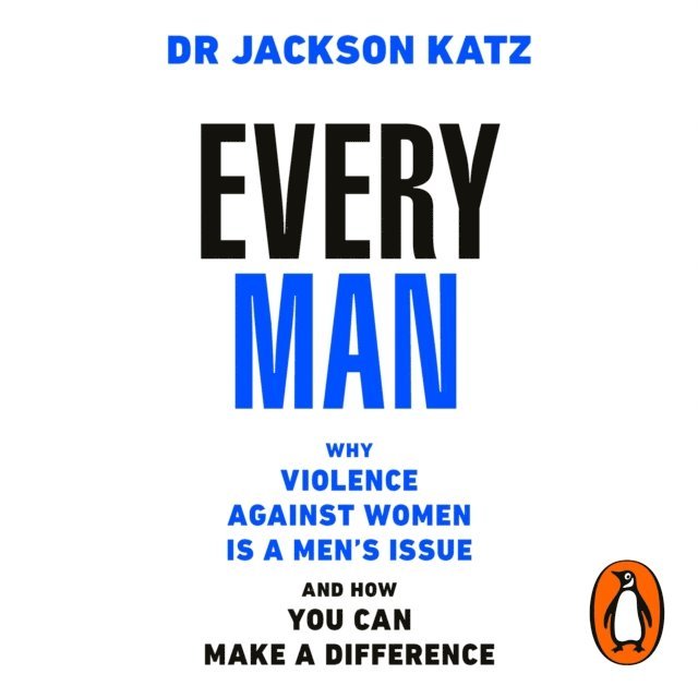 Dr Jackson Katz - Every Man, Ljudbok. Tillgänglighet: Lägg i varukorg
