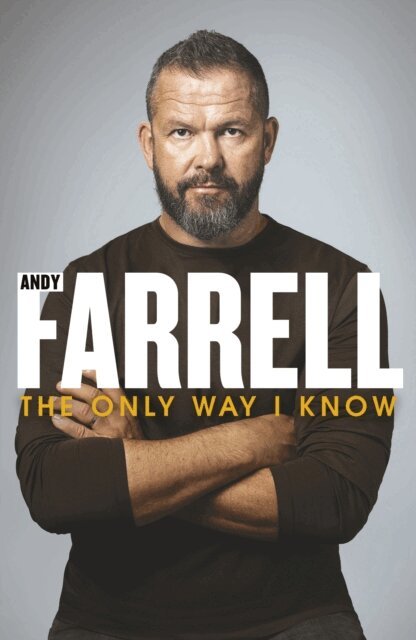 Andy Farrell - Only Way I Know, E-bok