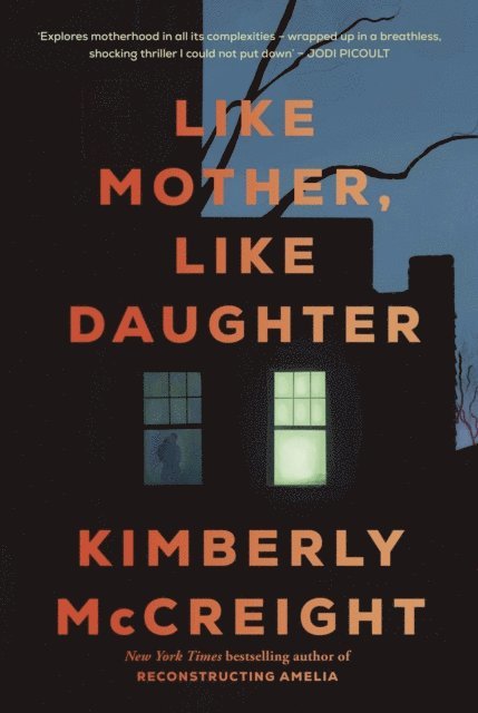 Kimberly McCreight - Like Mother, Like Daughter, E-bok