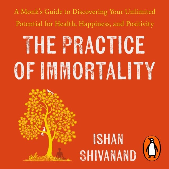 Ishan Shivanand - Practice of Immortality, Ljudbok