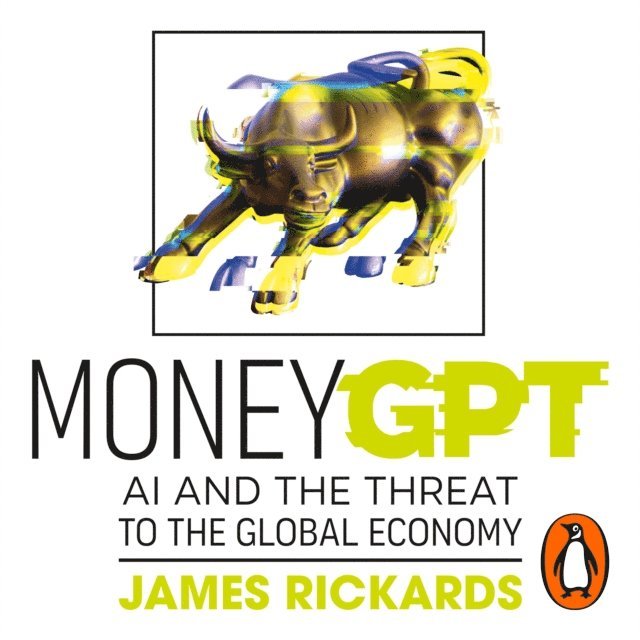 James Rickards - MoneyGPT, Ljudbok