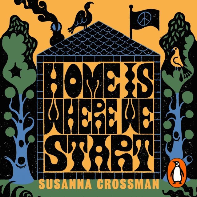Susanna Crossman - Home Is Where We Start, Ljudbok