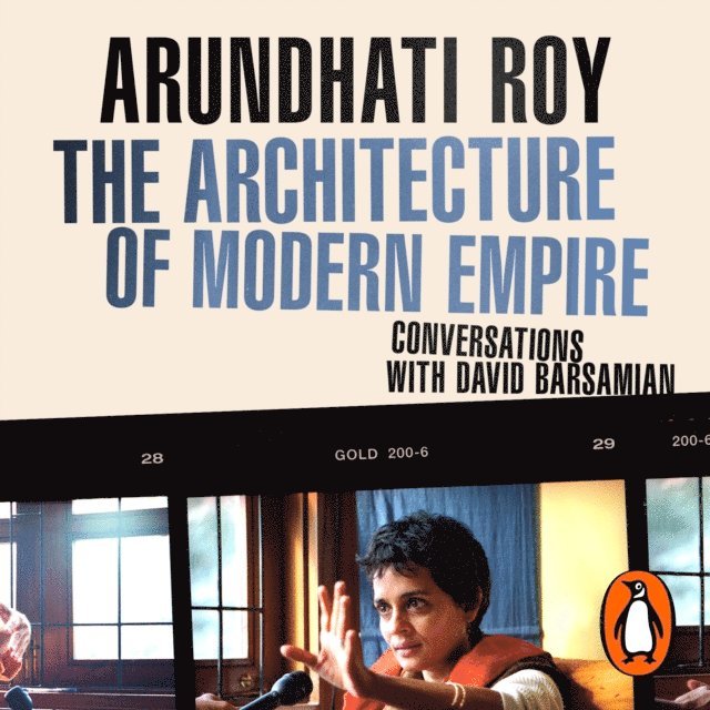 Arundhati Roy - Architecture of Modern Empire, Ljudbok