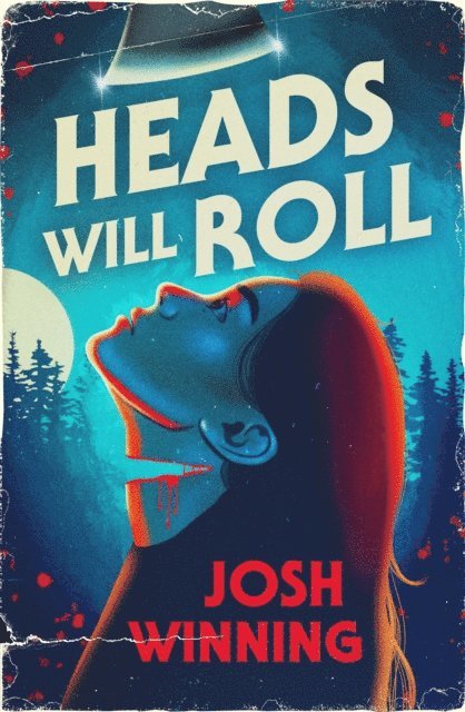 Josh Winning - Heads Will Roll, E-bok