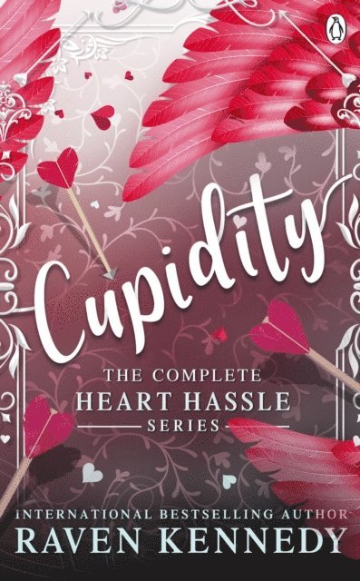 Raven Kennedy - Cupidity: The complete Heart Hassle Series, E-bok