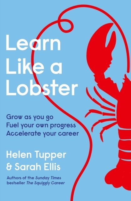 Helen Tupper, Sarah Ellis - Learn Like a Lobster, E-bok