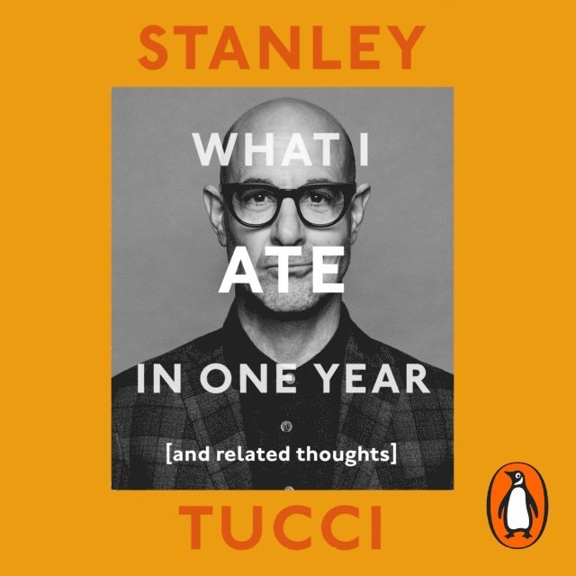 Stanley Tucci - What I Ate in One Year, Ljudbok