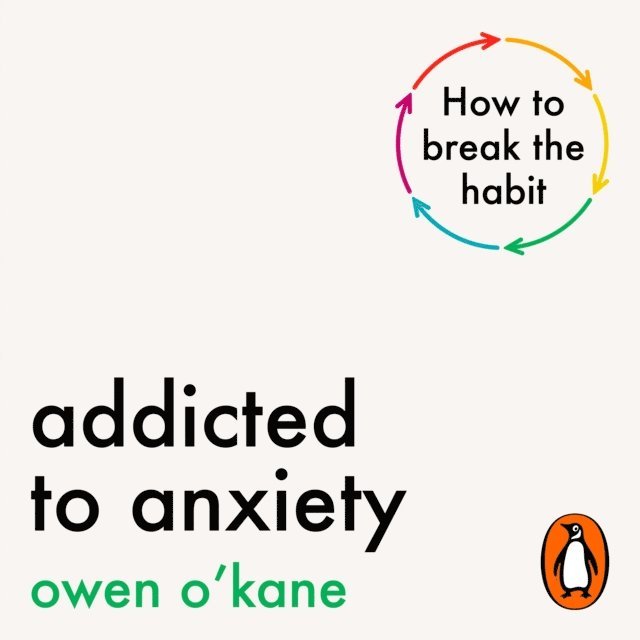 Owen O'Kane - Addicted to Anxiety, Ljudbok