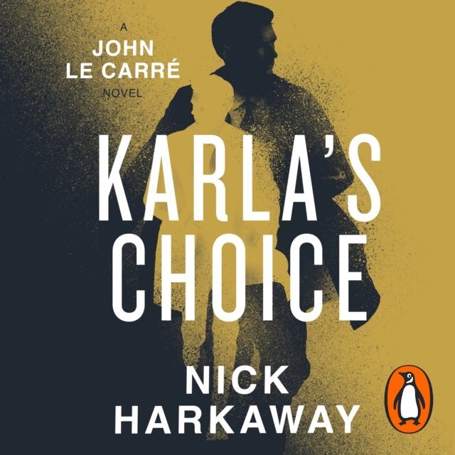 John le Carre, Nick Harkaway - Karla's Choice, Ljudbok