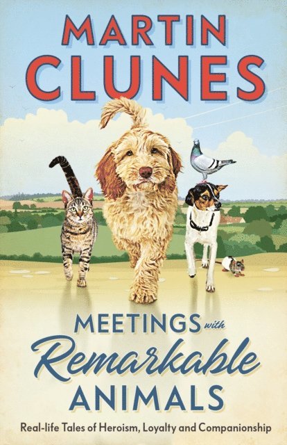 Martin Clunes - Meetings With Remarkable Animals, E-bok