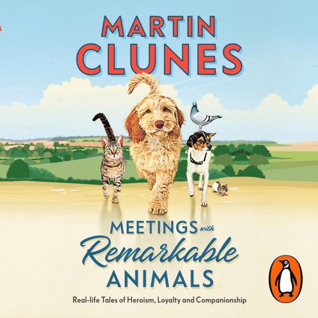 Martin Clunes - Meetings With Remarkable Animals, Ljudbok