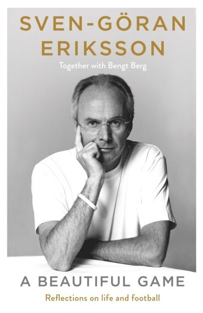 Sven-Göran Eriksson, Bengt Berg - Beautiful Game, E-bok